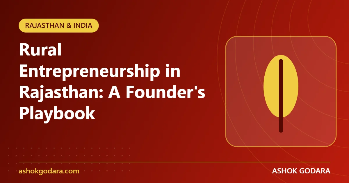 Rural Entrepreneurship in Rajasthan: A Founder's Playbook