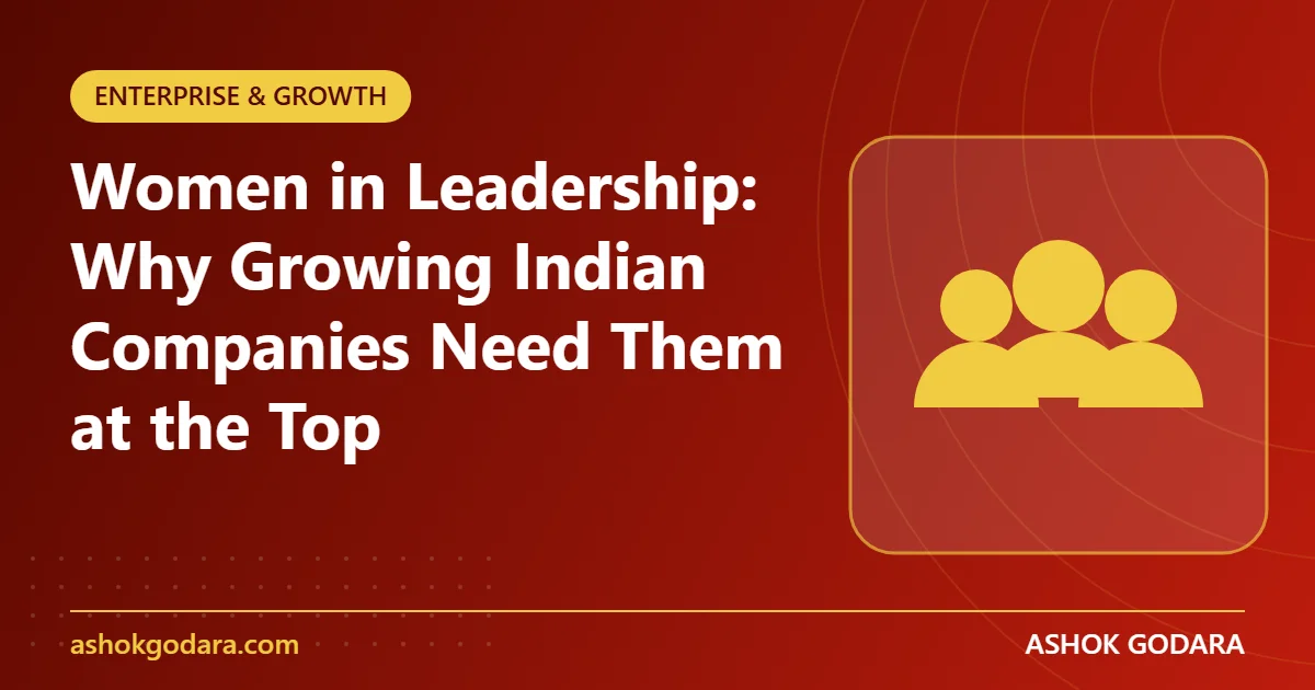 Women in Leadership: Why Growing Indian Companies Need Them at the Top